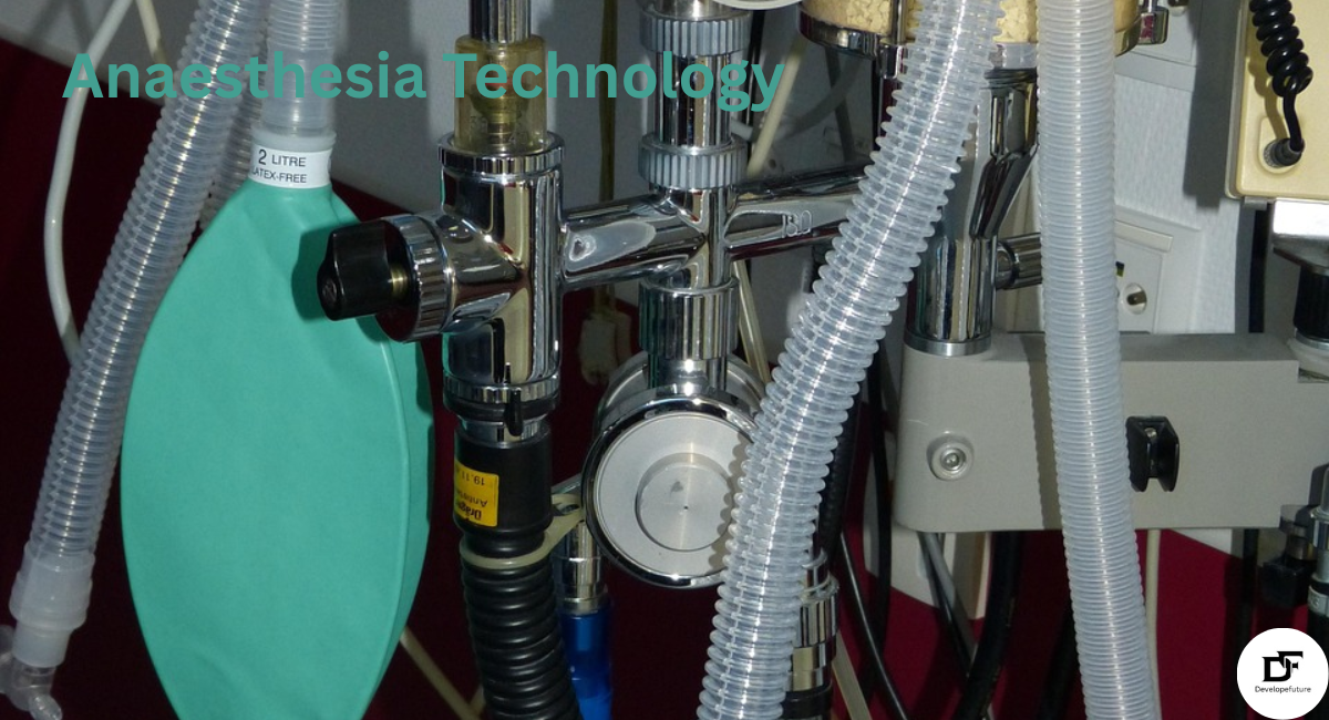 What Is Anaesthesia Technology? Definition, Uses, Equipment, and Future Trends